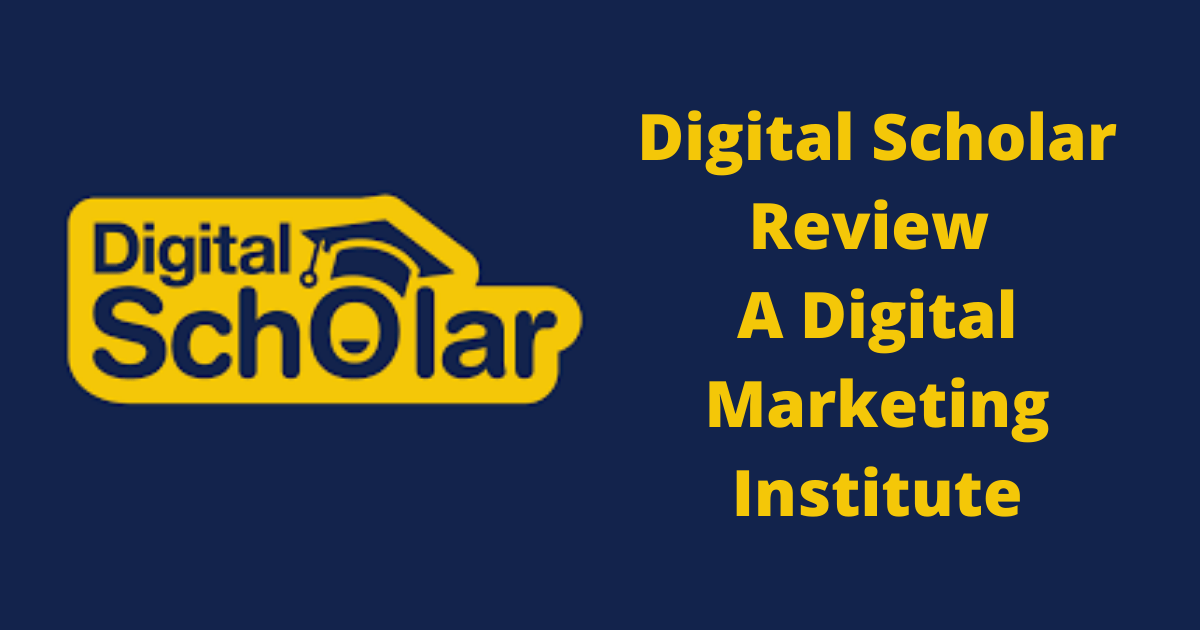 Digital Scholar Review A Digital Marketing Institute